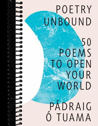 Poetry Unbound: 50 Poems to Open Your World