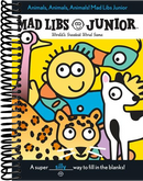 Animals, Animals, Animals! Mad Libs Junior: World's Greatest Word Game