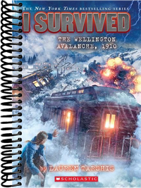 I Survived the Wellington Avalanche, 1910 (I Survived #22)