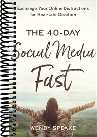 The 40-Day Social Media Fast: Exchange Your Online Distractions for Real-Life Devotion