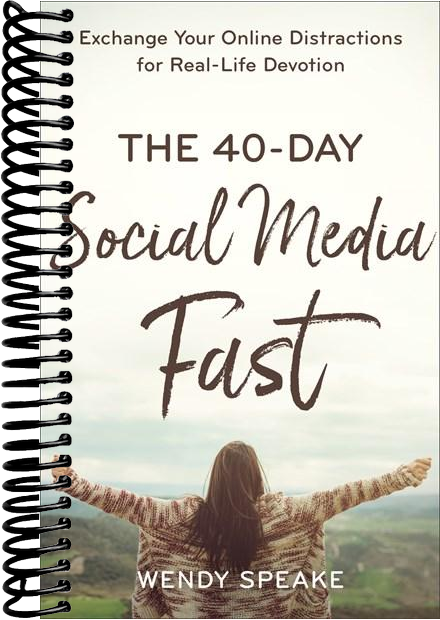 The 40-Day Social Media Fast: Exchange Your Online Distractions for Real-Life Devotion