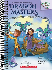 Guarding the Invisible Dragons: A Branches Book (Dragon Masters #22)
