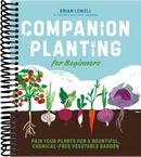 Companion Planting for Beginners: Pair Your Plants for a Bountiful, Chemical-Free Vegetable Garden