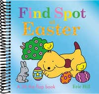 Find Spot at Easter: A Lift-the-Flap Book