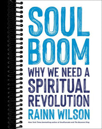 Soul Boom: Why We Need a Spiritual Revolution