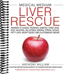 Medical Medium Liver Rescue: Answers to Eczema, Psoriasis, Diabetes, Strep, Acne, Gout, Bloating, Gallstones, Adrenal Stress, Fatigue, Fatty Liver, Weight Issues, SIBO & Autoimmune Disease