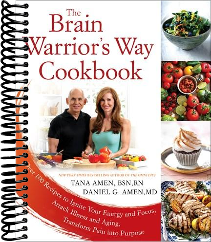 The Brain Warrior's Way Cookbook: Over 100 Recipes to Ignite Your Energy and Focus, Attack Illness and Aging, Transform Pain into Purpose