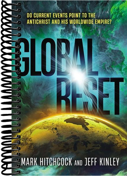 Global Reset: Do Current Events Point to the Antichrist and His Worldwide Empire?