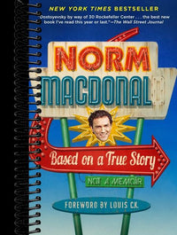 Based on a True Story: Not a Memoir