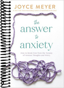 The Answer to Anxiety: How to Break Free from the Tyranny of Anxious Thoughts and Worry