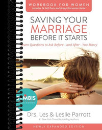 Saving Your Marriage Before It Starts Workbook for Women Updated: Seven Questions to Ask Before---and After---You Marry (Enlarged)