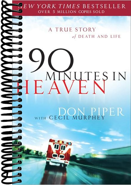 90 Minutes in Heaven: A True Story of Death & Life