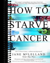 How to Starve Cancer: Without Starving Yourself