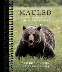 Mauled: Lessons Learned from a Grizzly Bear Attack