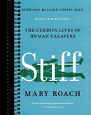 Stiff: The Curious Lives of Human Cadavers