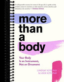 More Than A Body: Your Body Is an Instrument, Not an Ornament