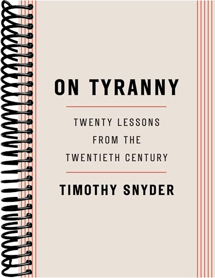 On Tyranny: Twenty Lessons from the Twentieth Century
