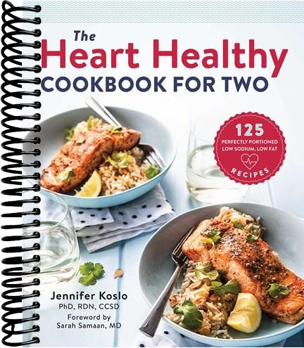 The Heart Healthy Cookbook for Two: 125 Perfectly Portioned Low Sodium, Low Fat Recipes