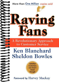 Raving Fans: A Revolutionary Approach To Customer Service