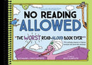 No Reading Allowed: The WORST Read-Aloud Book Ever
