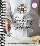 The King Arthur Baking School: Lessons and Recipes for Every Baker