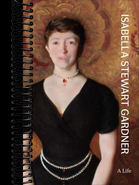 Isabella Stewart Gardner: A Life
