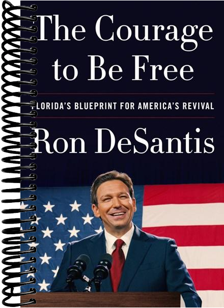 The Courage to Be Free: Florida's Blueprint for America's Revival
