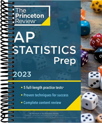 Princeton Review AP Statistics Prep, 2023: 5 Practice Tests + Complete Content Review + Strategies & Techniques