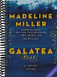 Galatea: A Bold Retelling of the Myth of Galatea and Pygmalion