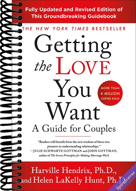 Getting the Love You Want: A Guide for Couples: Third Edition