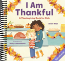 I Am Thankful: A Thanksgiving Book for Kids