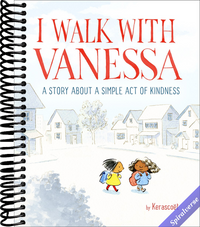 I Walk with Vanessa: A Picture Book Story About a Simple Act of Kindness