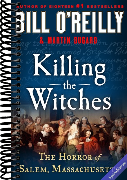 Killing the Witches: The Horror of Salem, Massachusetts (Bill O'Reilly's Killing Series)