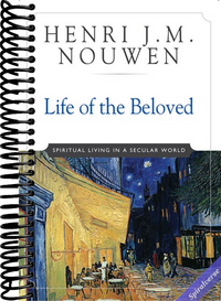 Life of the Beloved: Spiritual Living in a Secular World