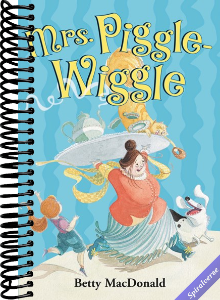 Mrs. Piggle-Wiggle: The Classic First Book About a Magical Nanny Who Cures Bad Behavior with Humor