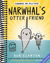 Narwhal's Otter Friend (A Narwhal and Jelly Book #4)