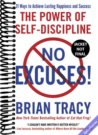 No Excuses!: The Power of Self-Discipline