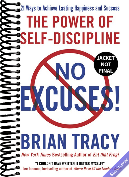 No Excuses!: The Power of Self-Discipline