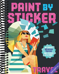Paint by Sticker (Official): Travel: Re-create 12 Vintage Posters One Sticker at a Time!
