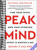 Peak Mind: Find Your Focus, Own Your Attention, Invest 12 Minutes a Day