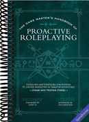The Game Master's Handbook of Proactive Roleplaying: Guidelines and strategies for running PC-driven narratives in 5E adventures (The Game Master Series)