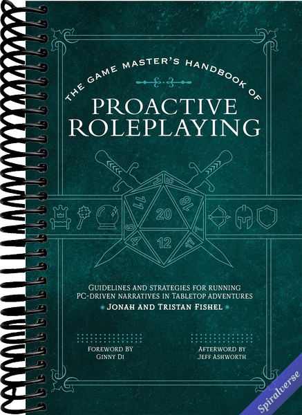The Game Master's Handbook of Proactive Roleplaying: Guidelines and strategies for running PC-driven narratives in 5E adventures (The Game Master Series)