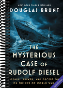 The Mysterious Case of Rudolf Diesel: Genius, Power, and Deception on the Eve of World War I