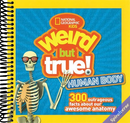 Weird But True! Human Body: 300 Outrageous Facts about Your Awesome Anatomy