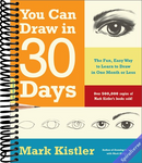 You Can Draw in 30 Days: The Fun, Easy Way to Learn to Draw in One Month or Less